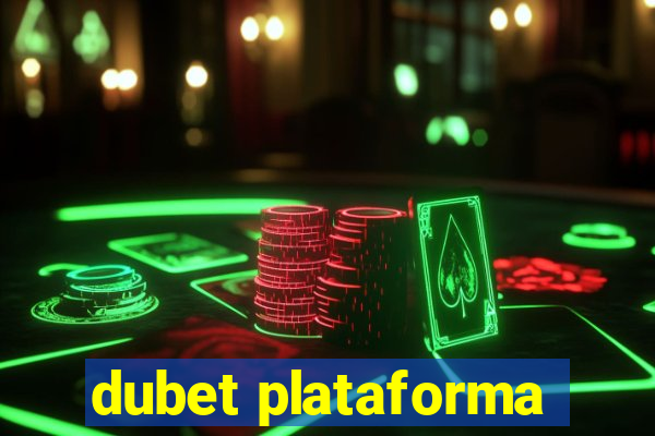 dubet plataforma